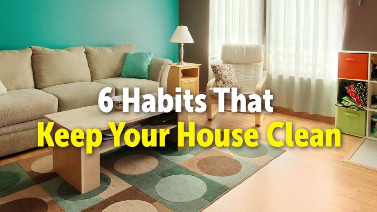 6 habits that can keep your house clean